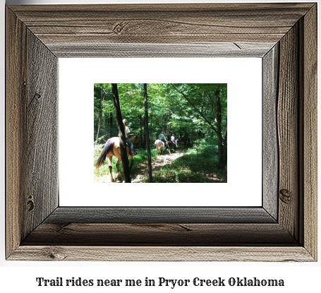 trail rides near me in Pryor Creek, Oklahoma